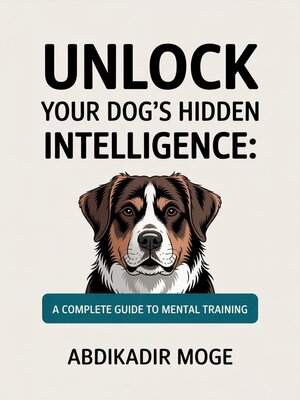 cover image of Unlock Your Dog's Hidden Intelligence